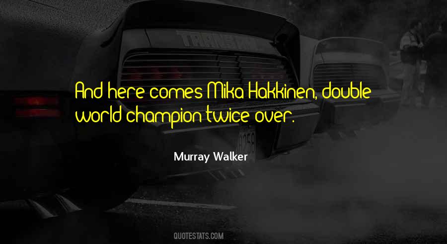Murray Walker Quotes #434827