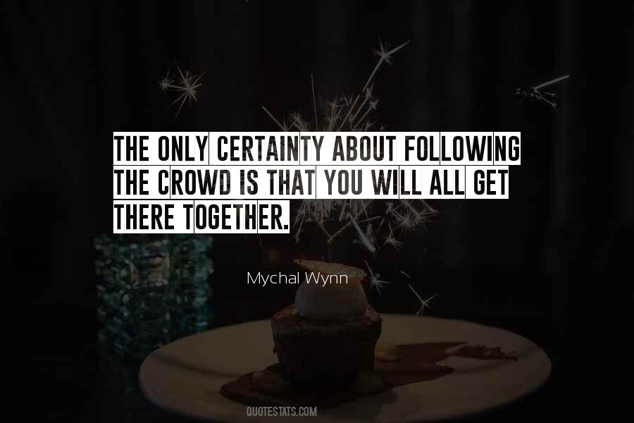 Mychal Wynn Quotes #1574232