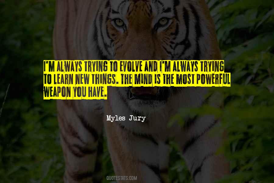 Myles Jury Quotes #881258