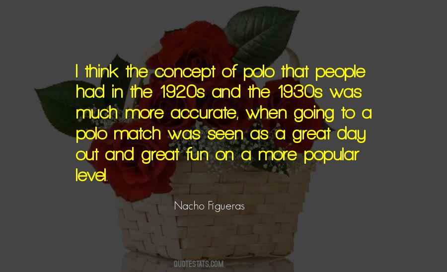 Nacho Figueras Quotes #1107653