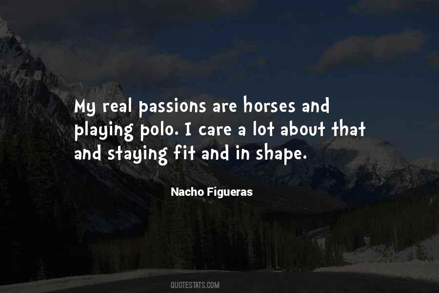 Nacho Figueras Quotes #643156