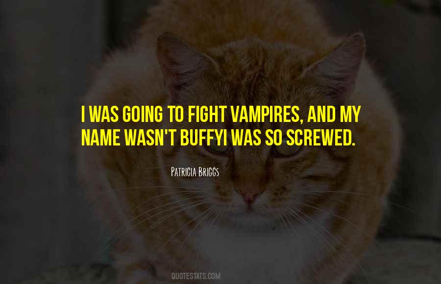 Quotes About Werewolves And Vampires #1777292
