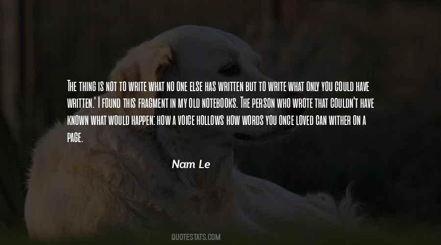 Nam Le Quotes #910791