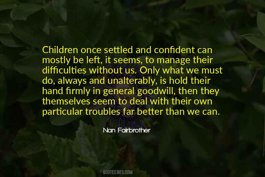 Nan Fairbrother Quotes #170661