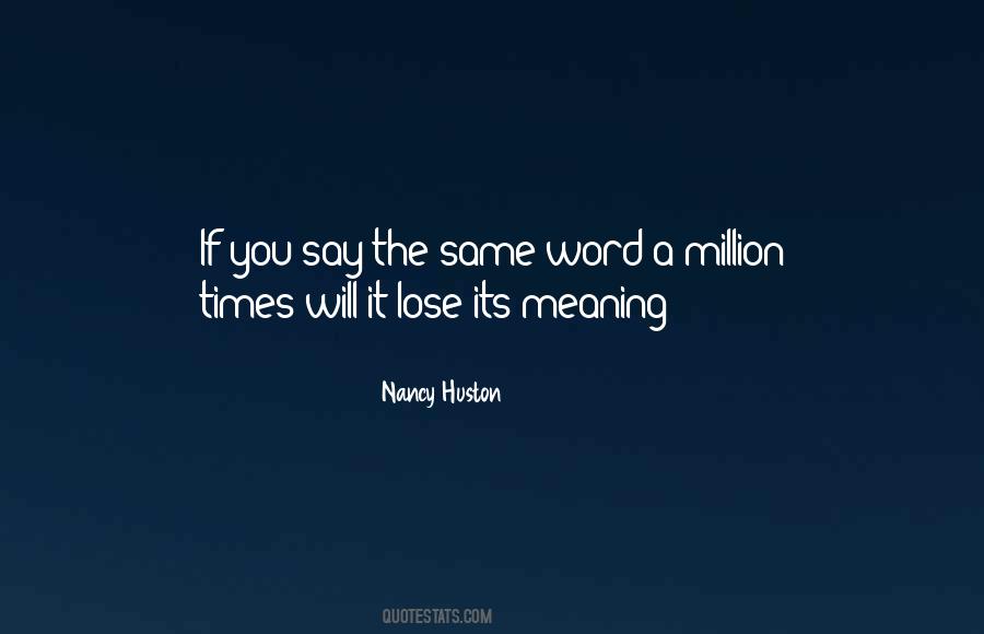 Nancy Huston Quotes #1870116