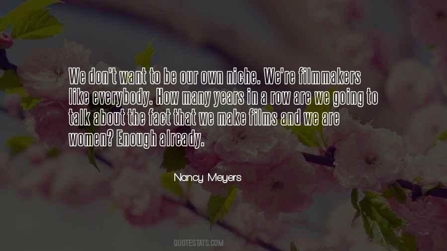 Nancy Meyers Quotes #1234018