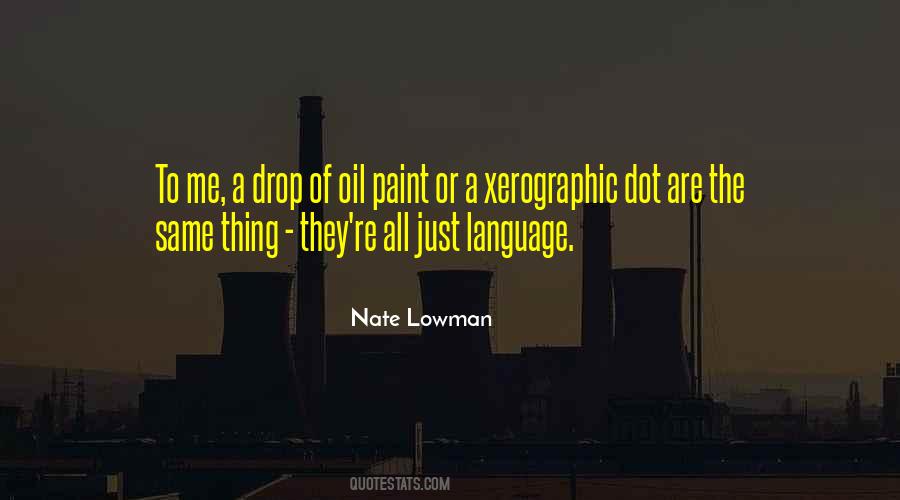Nate Lowman Quotes #1172704
