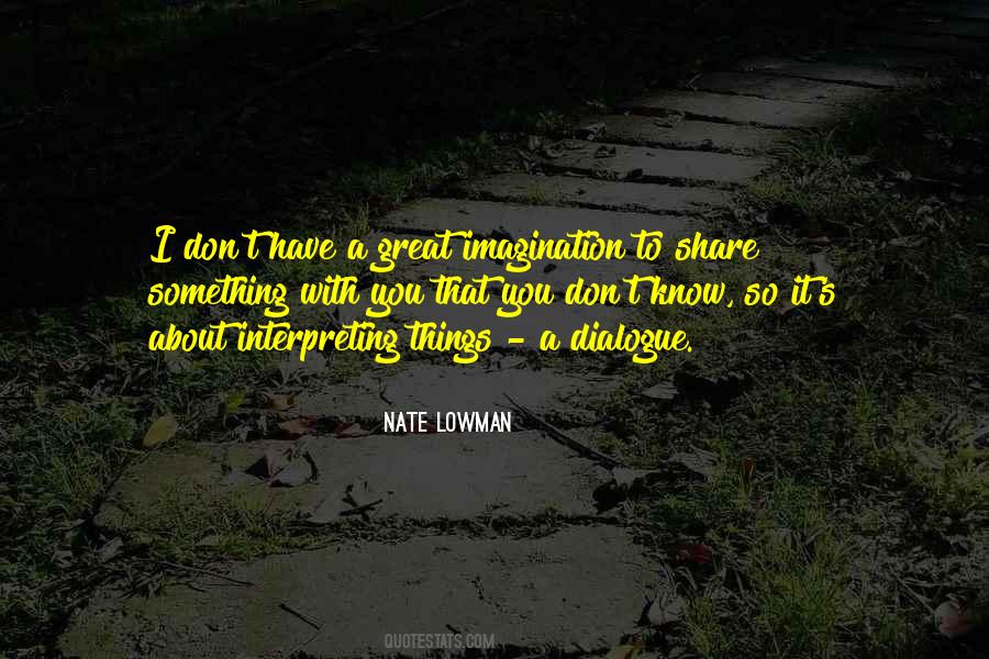 Nate Lowman Quotes #1665750