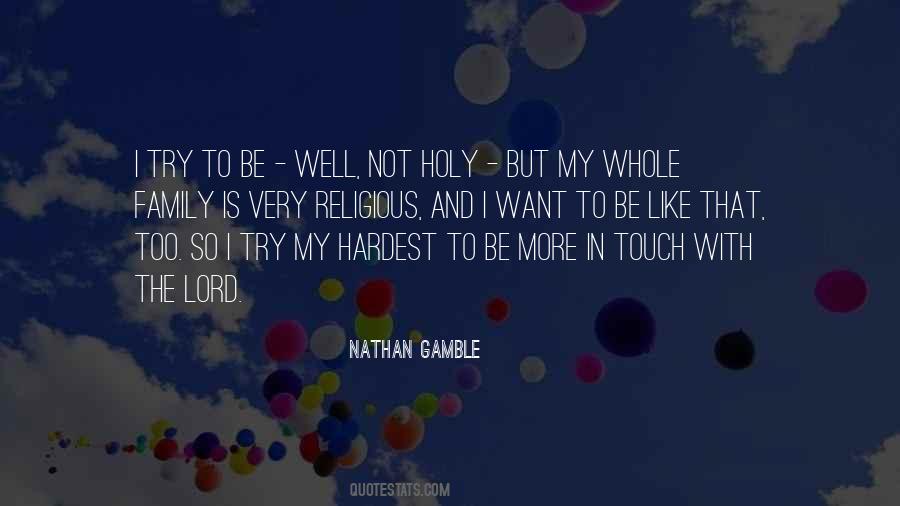 Nathan Gamble Quotes #375757