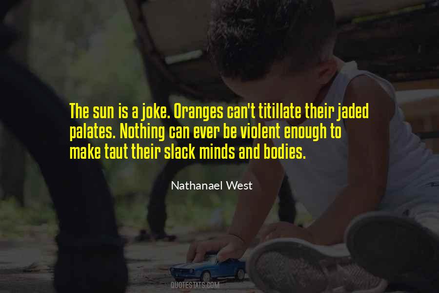 Nathanael West Quotes #1016305