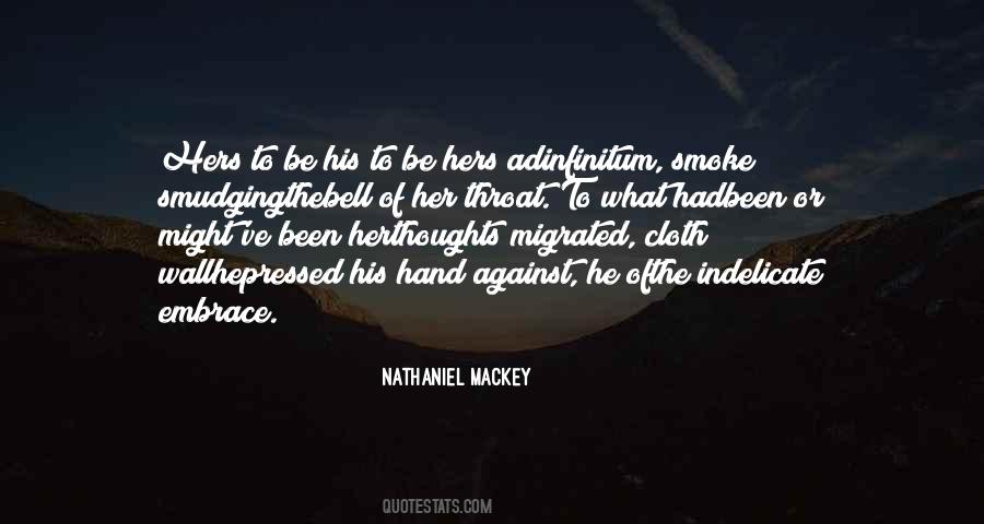Nathaniel Mackey Quotes #1580928