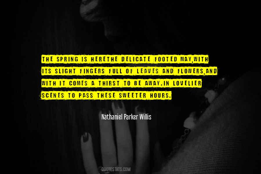 Nathaniel Parker Willis Quotes #720149
