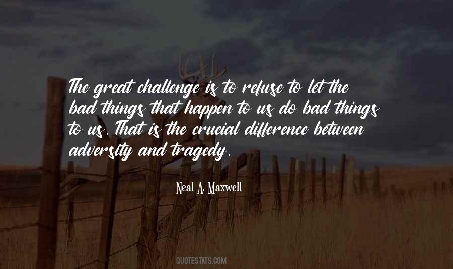 Neal A Maxwell Quotes #809863