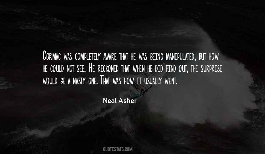 Neal Asher Quotes #257977