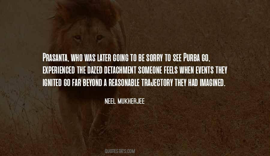 Neel Mukherjee Quotes #1488234