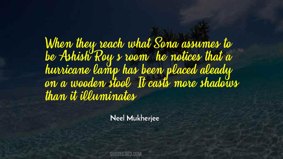 Neel Mukherjee Quotes #430291