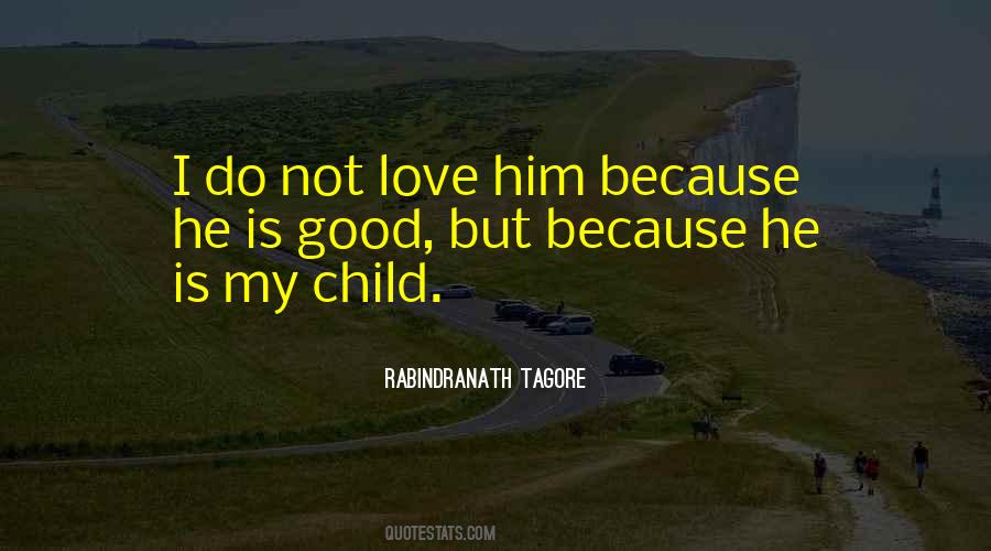 Quotes About Love By Rabindranath Tagore #1235230