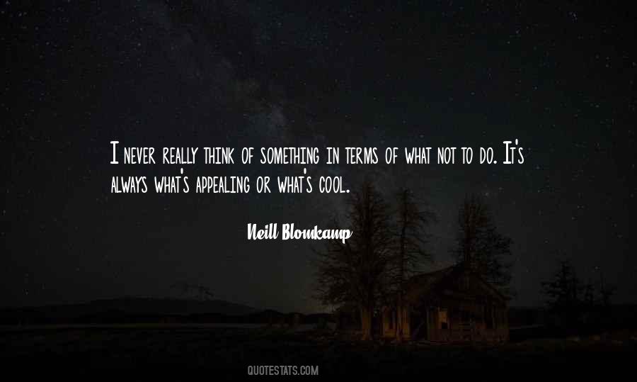 Neill Blomkamp Quotes #1502518