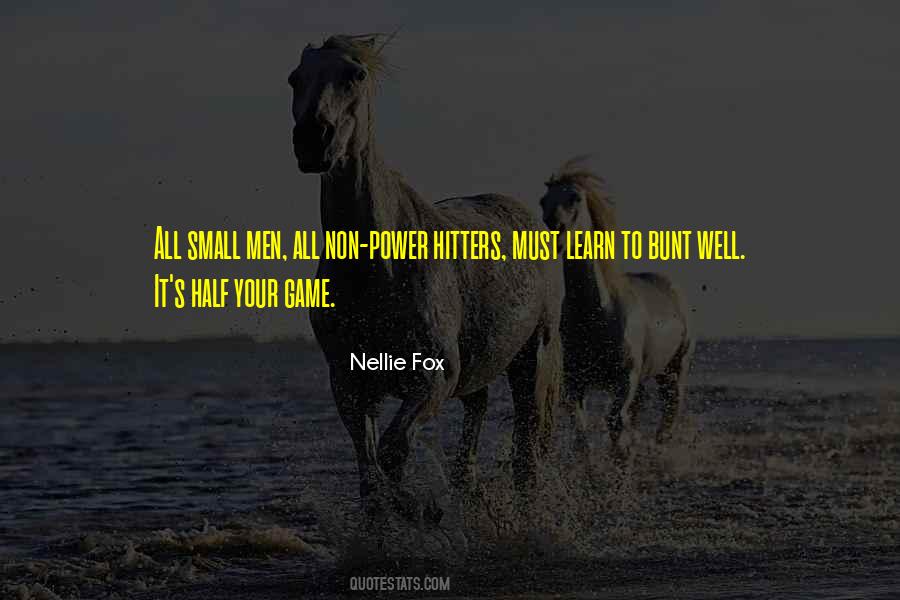 Nellie Fox Quotes #433825