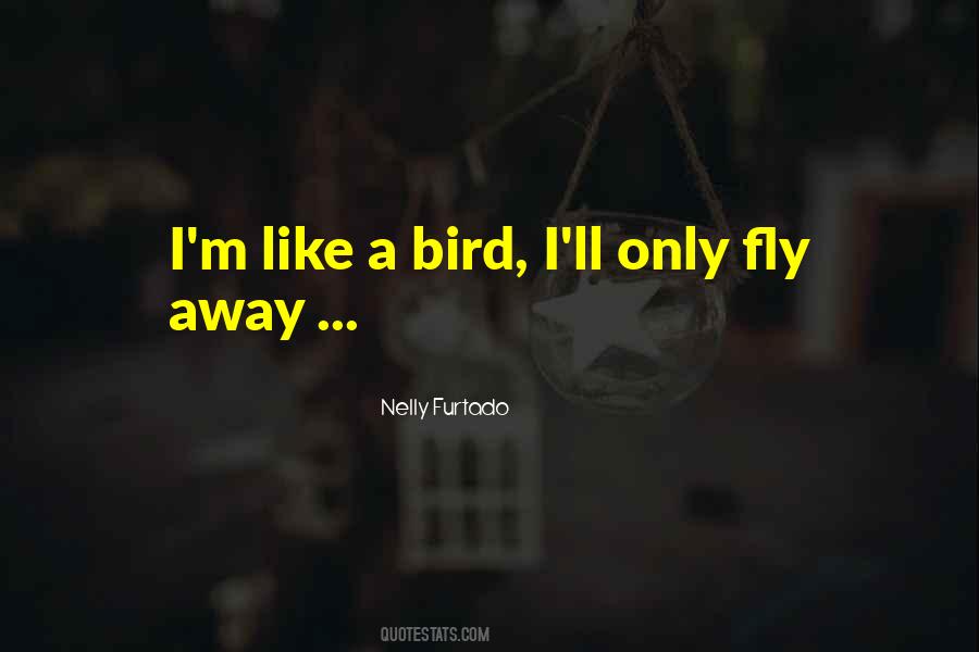 Nelly Furtado Quotes #1121816