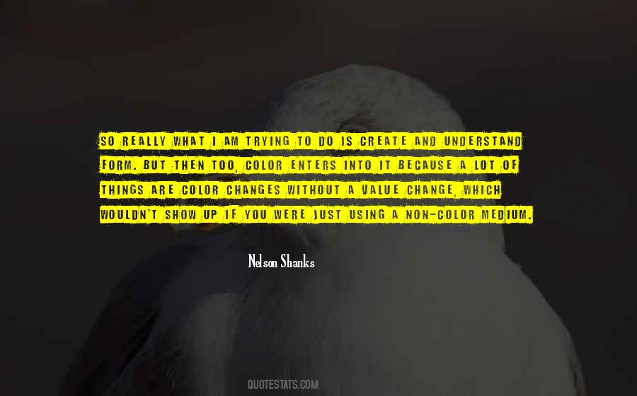 Nelson Shanks Quotes #1239400