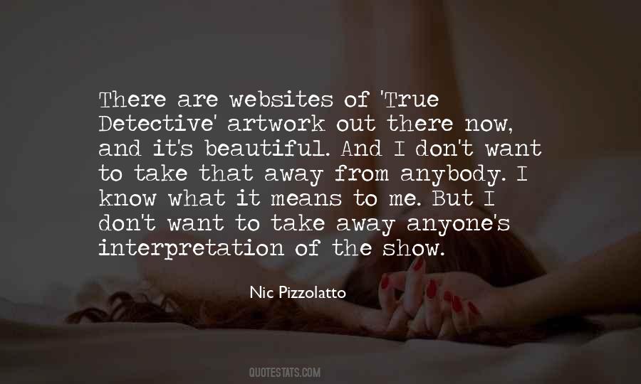 Nic Pizzolatto Quotes #1217222