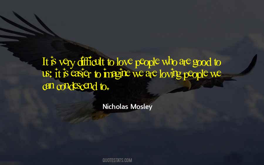 Nicholas Mosley Quotes #27369