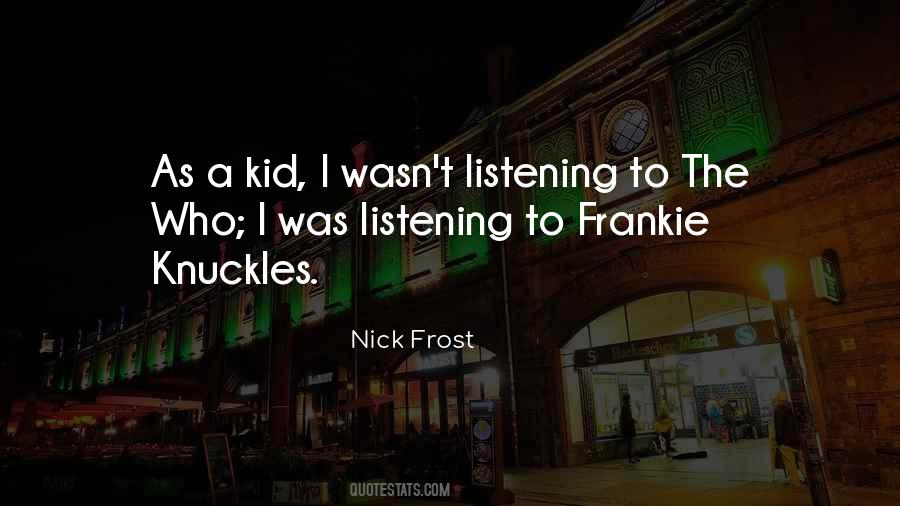 Nick Frost Quotes #1637229