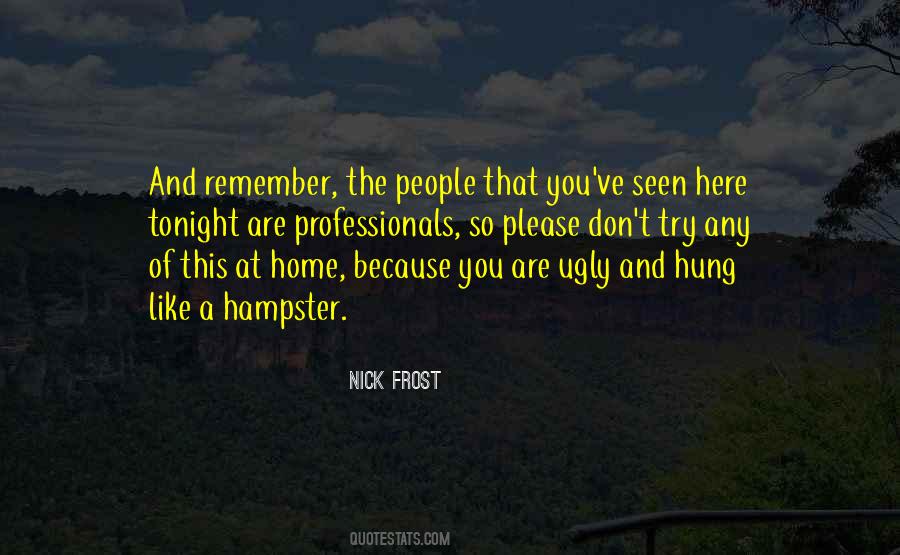Nick Frost Quotes #391748