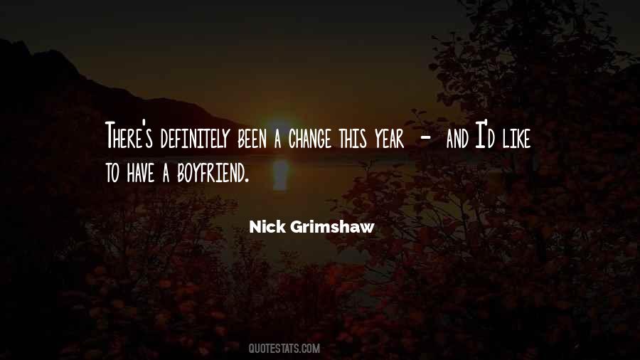 Nick Grimshaw Quotes #1136436