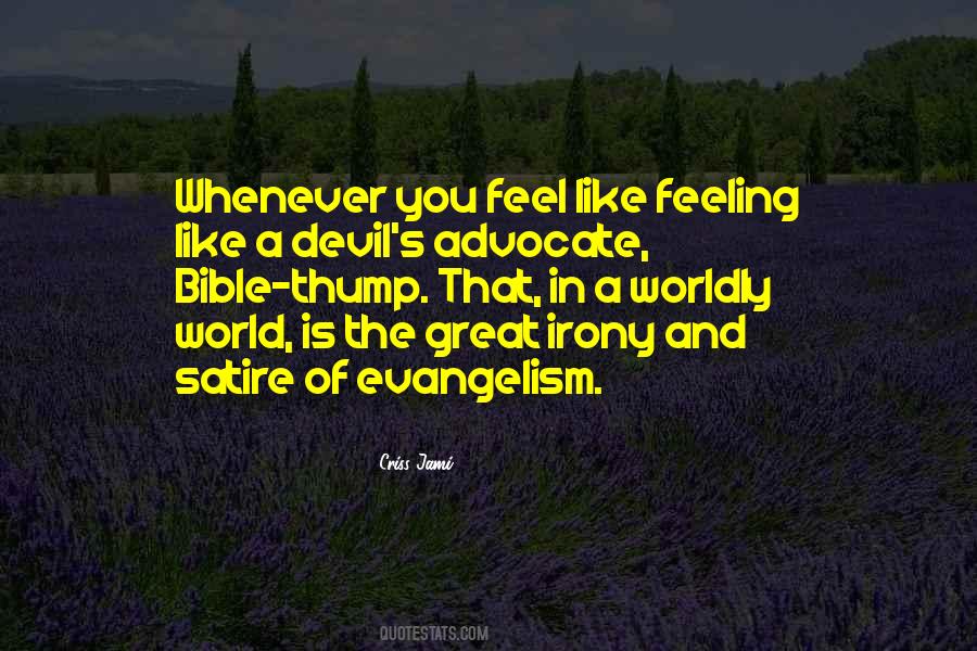 Quotes About Devil's Advocate #1156976
