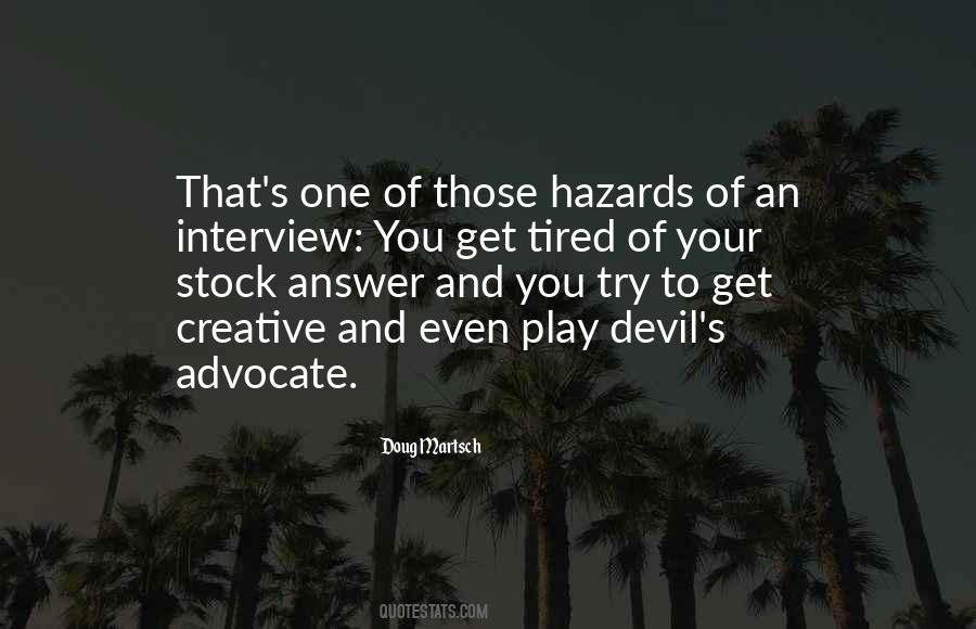 Quotes About Devil's Advocate #267425