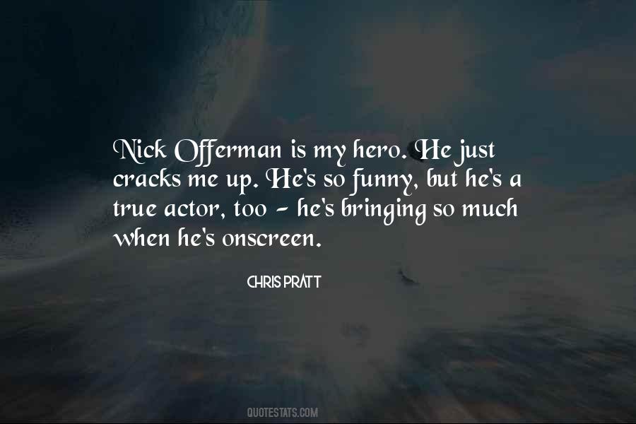 Nick Offerman Quotes #1766582