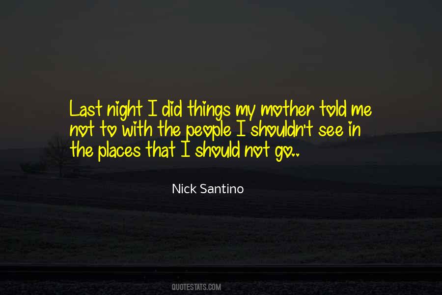 Nick Santino Quotes #1375506