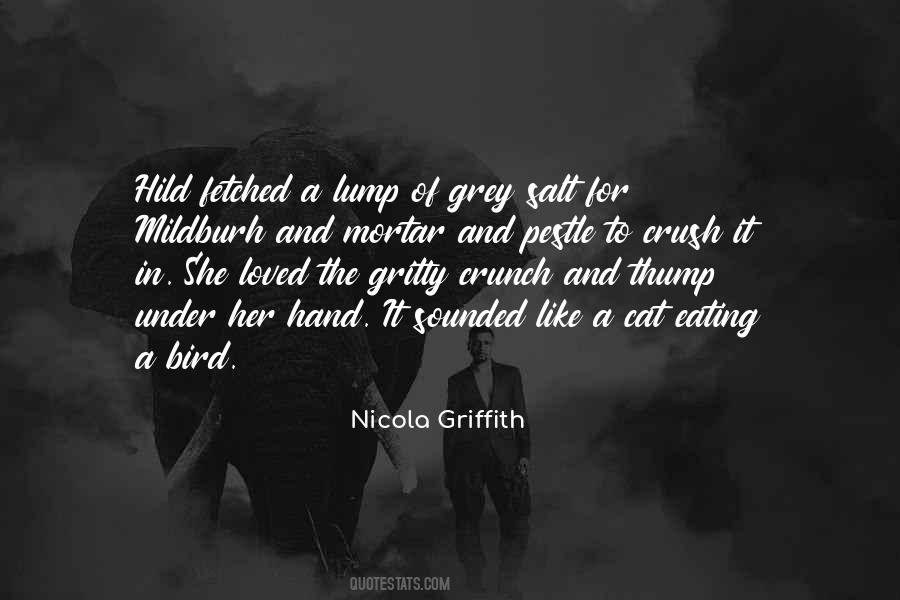 Nicola Griffith Quotes #1772451