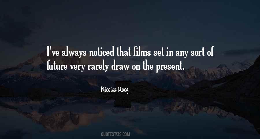 Nicolas Roeg Quotes #1372619