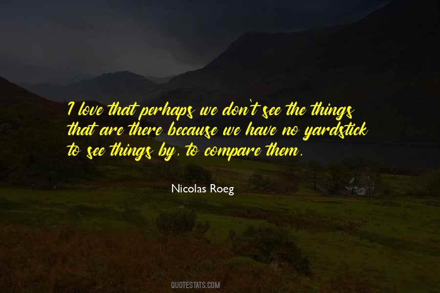 Nicolas Roeg Quotes #1796462