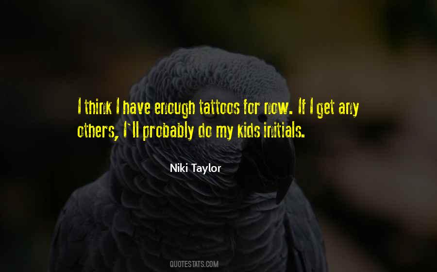 Niki Taylor Quotes #1716905