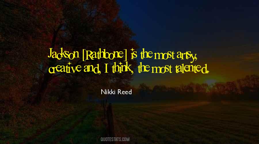 Nikki Reed Quotes #1360308