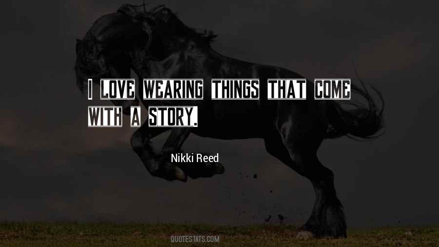 Nikki Reed Quotes #936297