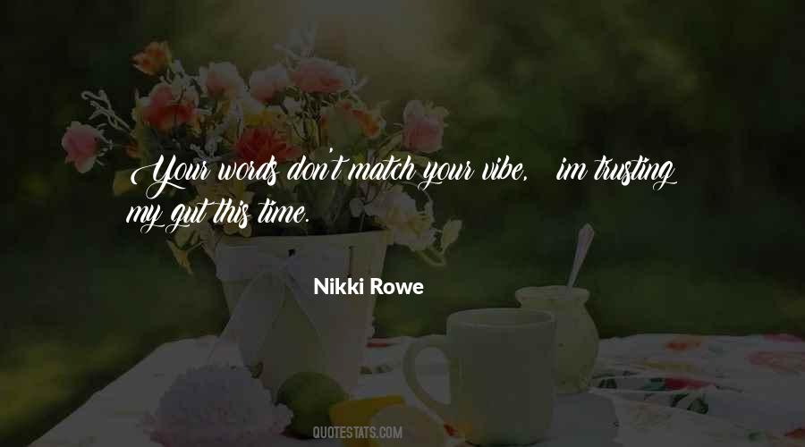 Nikki Rowe Quotes #102754