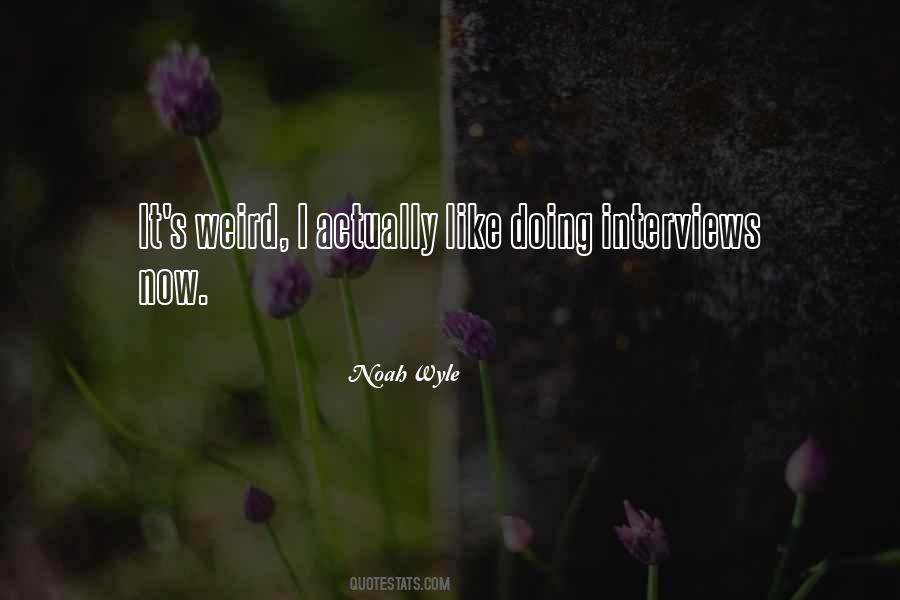 Noah Wyle Quotes #1545548