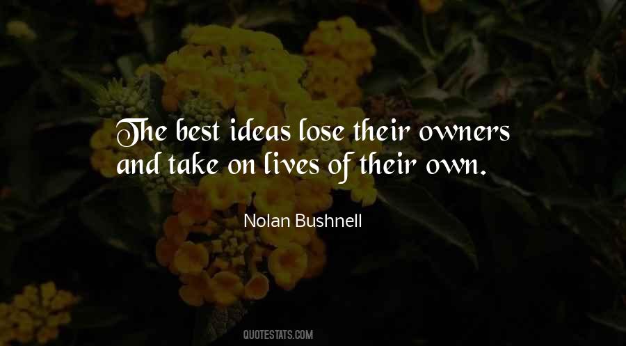 Nolan Bushnell Quotes #1110129