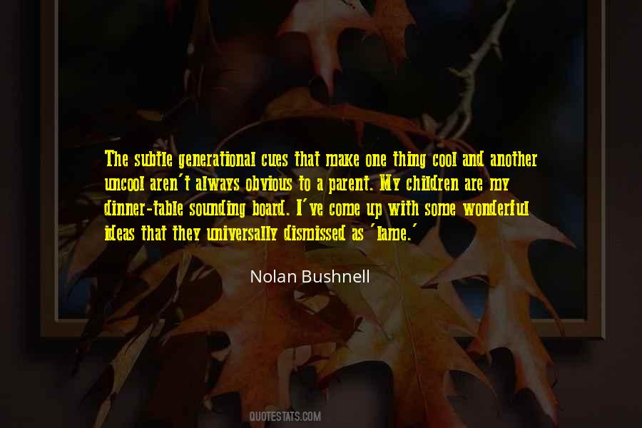 Nolan Bushnell Quotes #1414722