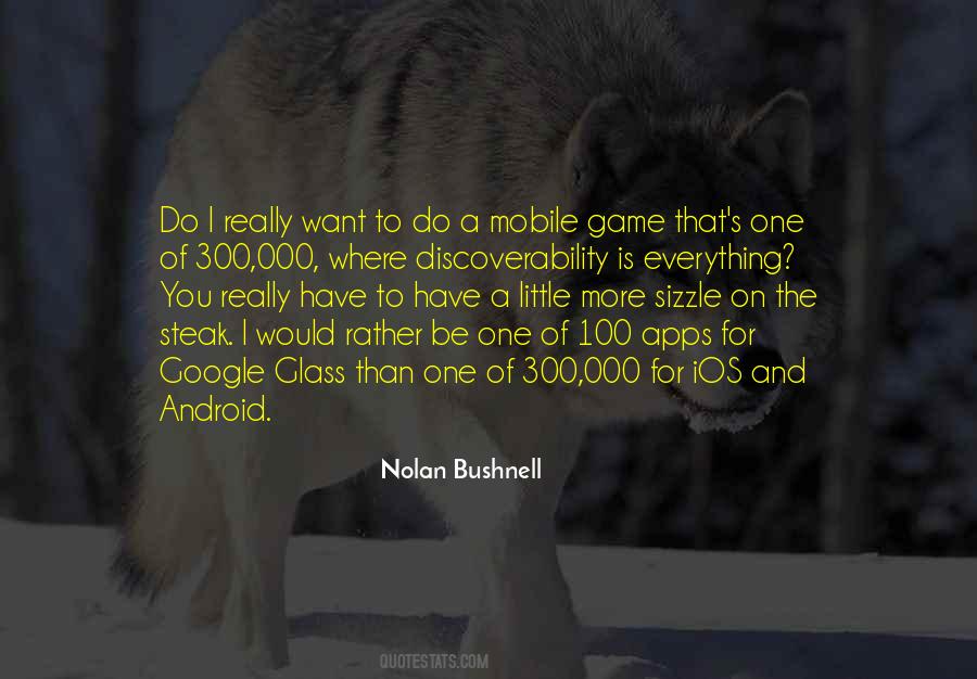 Nolan Bushnell Quotes #1524068