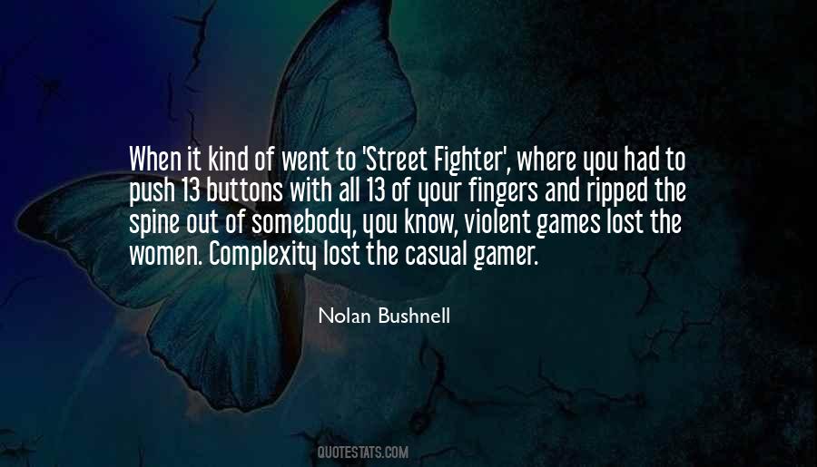 Nolan Bushnell Quotes #1767989