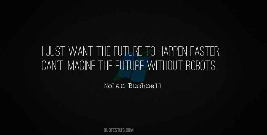 Nolan Bushnell Quotes #778989