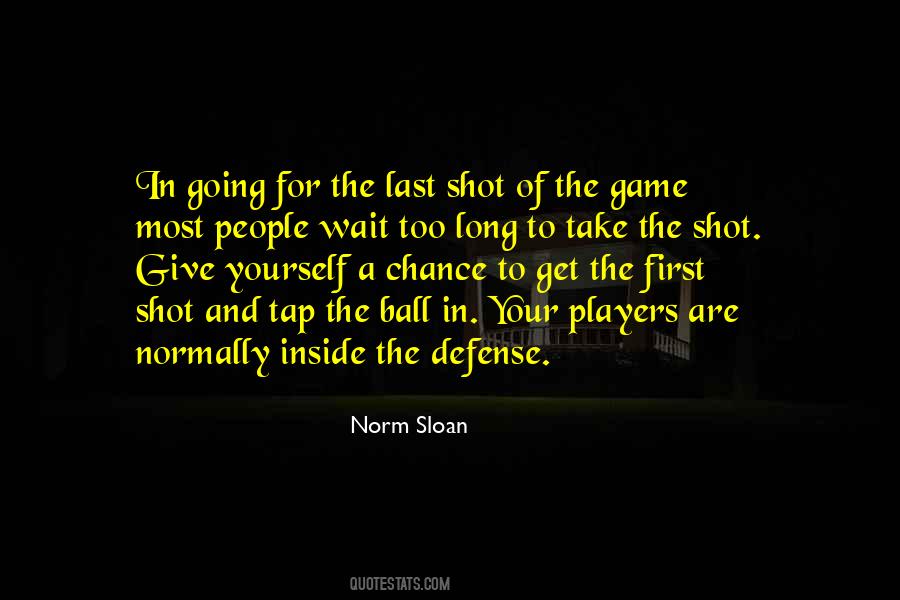 Norm Sloan Quotes #379346