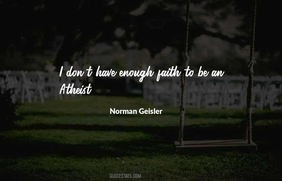 Norman Geisler Quotes #366354