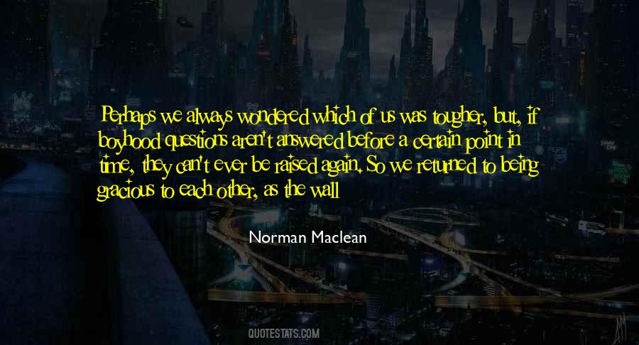 Norman Maclean Quotes #149769